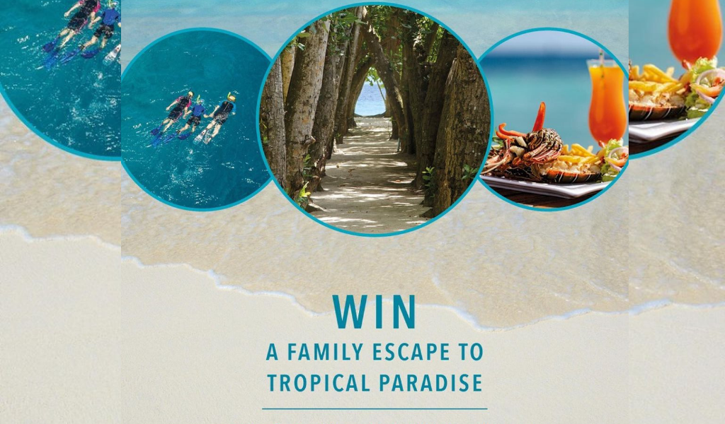 Win a 4-night Dream Family Escape to Tropical Paradise!